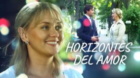 HORIZONTES DEL AMOR l PELICULA COMPLETA