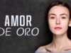 AMOR DE ORO l PELICULA COMPLETA