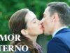 AMOR ETERNO l PELÍCULA COMPLETA