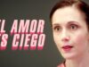 EL AMOR ES CIEGO l PELICULA COMPLETA