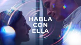 HABLA CON ELLA l PELICULA COMPLETA