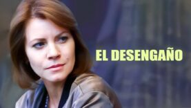 EL DESENGAÑO l PELICULA COMPLETA