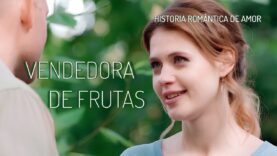 VENDEDORA DE FRUTAS l PELICULA COMPLETA