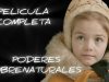 PODERES SOBRENATURALES | PELICULA COMPLETA