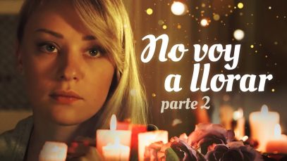 NO VOY A LLORAR | PARTE 2