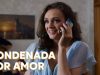 CONDENADA POR AMOR | PELÍCULA COMPLETA