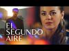EL SEGUNDO AIRE | PELÍCULA COMPLETA