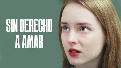 SIN DRECHO A AMAR | PELÍCULA COMPLETA