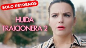 HUIDA TRAICIONERA | PARTE 2