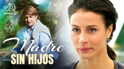 MADRE SIN HIJOS | PELÍCULA COMPLETA