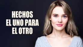 HECHOS EL UNO PARA EL OTRO | PARTE 1