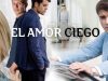 EL AMOR ES CIEGO | PELÍCULA COMPLETA