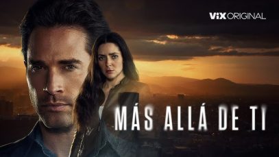 MÁS ALLÁ DE TI | PELÍCULA COMPLETA