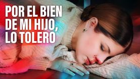 POR EL BIEN DE MI HIJO, LO TOLERO | PELÍCULA COMPLETA
